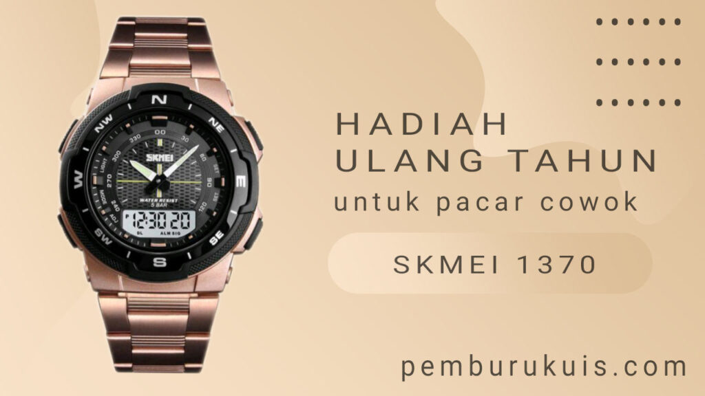 Hadiah ulang tahun untuk pacar cowok Jam Tangan SKMEI 1370